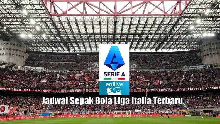 jadwal pertandingan liga italia terbaru