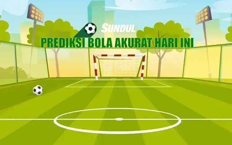 prediksi bola akurat hari ini